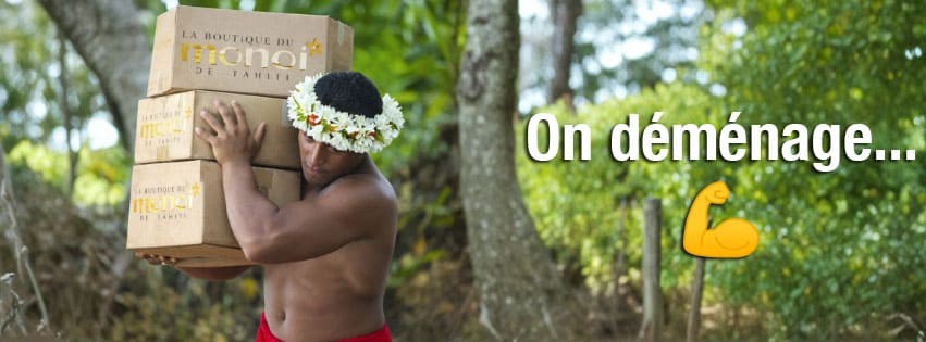 LA BOUTIQUE DU MONOI DÉMÉNAGE