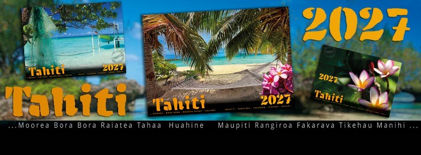 TAHITI CHEZ VOUS TOUTE L'ANNÉE AVEC LES CALENDRIERS 2027 !