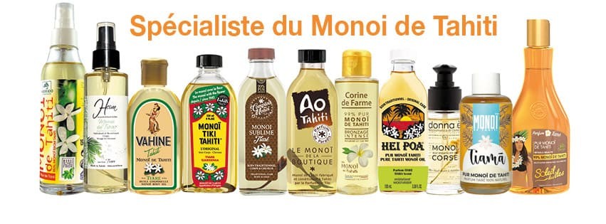 L'OFFRE LA PLUS LARGE EN MONOI DE TAHITI