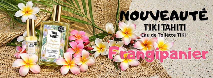NOUVEAUTÉ TIKI VENUE DE TAHITI À DÉCOUVRIR